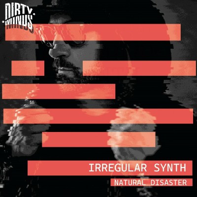 Irregular Synth – Natural Disaster EP