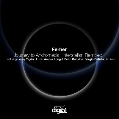Ferher – Journey to Andromeda | Interstellar: Remixed