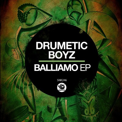 Drumetic Boyz – Balliamo EP