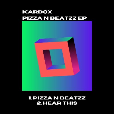 Kardox – Pizza N Beatzz EP