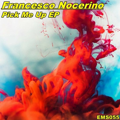 Francesco Nocerino – Pick Me Up EP