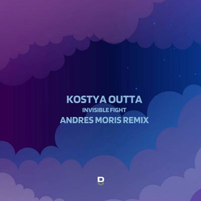 Kostya Outta – Invisible Fight (Andres Moris Remix)