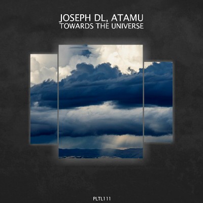 Joseph DL & Atamu – Towards the Universe