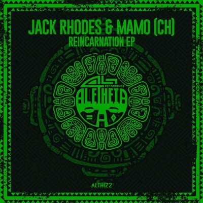 Jack Rhodes & MAMO (CH) – Reincarnation EP