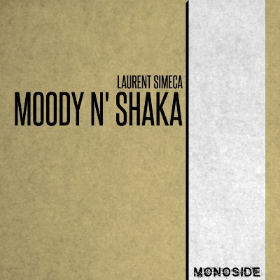 Laurent Simeca – Moody N’ Shaka