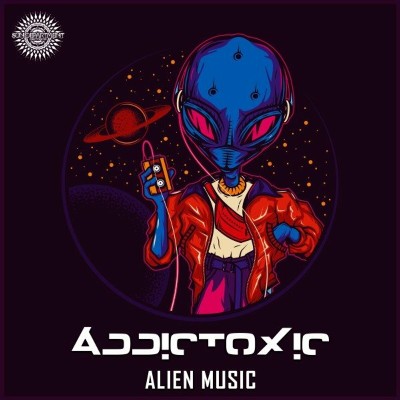 Addictoxic – Alien Music