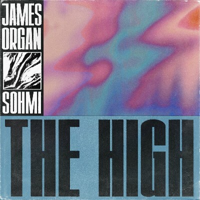 James Organ & SOHMI – The High