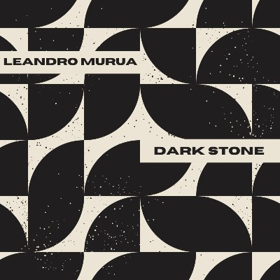Leandro Murua – Dark Stone