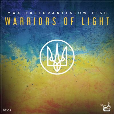 Max Freegrant & Slow Fish – Warriors Of Light