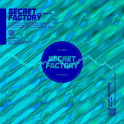 Secret Factory – Chill Chill