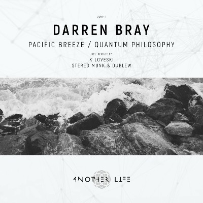 Darren Bray – Pacific Breeze / Quantum Philosophy