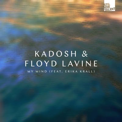 Kadosh (IL) & Floyd Lavine, Erika Krall – My Mind