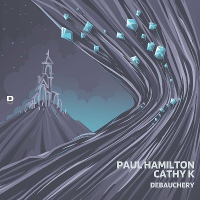 Paul Hamilton & CaThY K – Debauchery