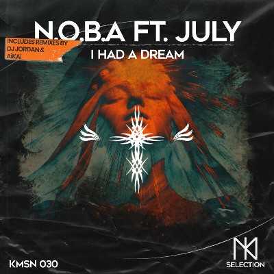 N.O.B.A & July (FR) – I Had A Dream