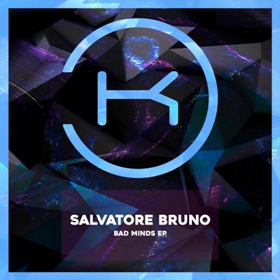 Salvatore Bruno – Bad Minds