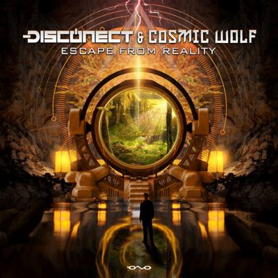 Disconect & Cosmic Wolf – Escape from Reality