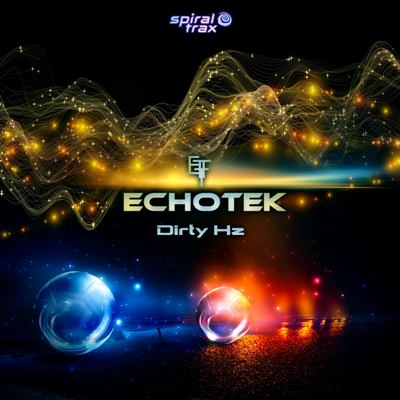 Echotek – Dirty Hz
