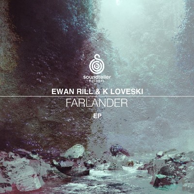Ewan Rill & K Loveski – Farlander