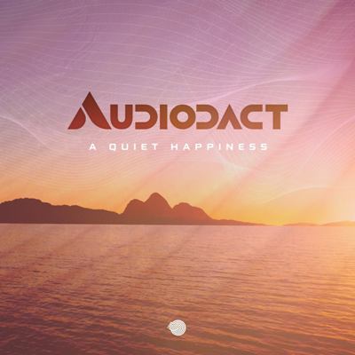 Audiodact – A Quiet Happiness