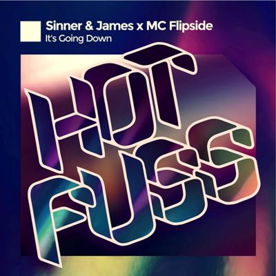 Sinner & James, MC Flipside – It’s Going Down
