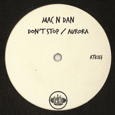 Mac N Dan – Don’t Stop / Aurora