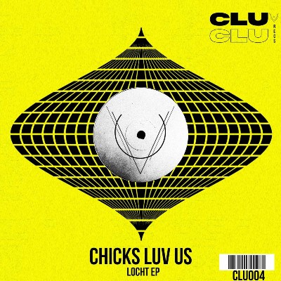 Chicks Luv Us – Locht EP