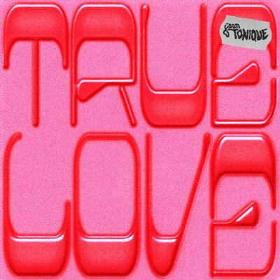 Jean Tonique – TRUE LOVE (Extended)