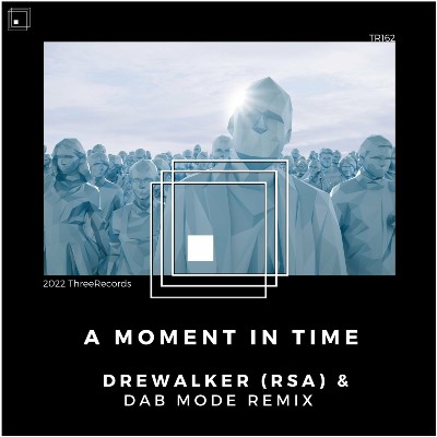 Drewalker (RSA) – A Moment in Time