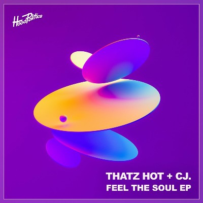 Thatz Hot & CJ. – Feel the Soul