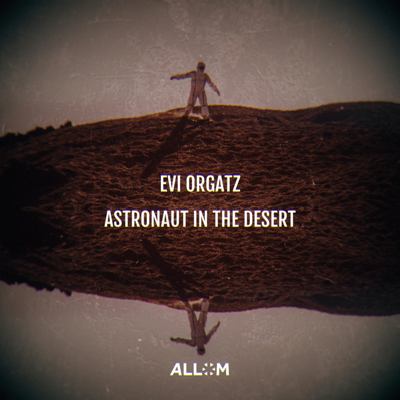Evi Orgatz – Astronaut in the Desert