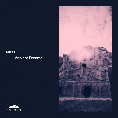 Missus – Ancient Dreams