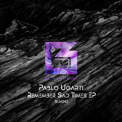 Pablo Ugarti – Remember Sad Times EP