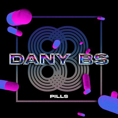 Dany BS – Pills