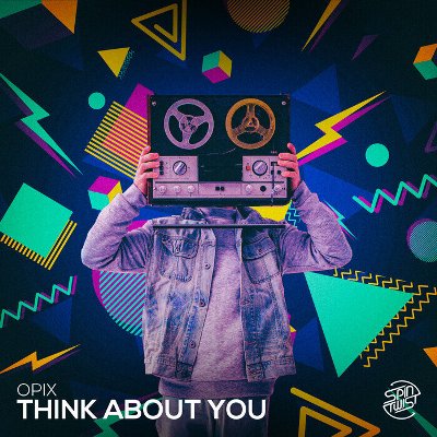 Opix – Think About You