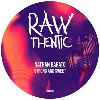 Nathan Barato – Strong and Sweet
