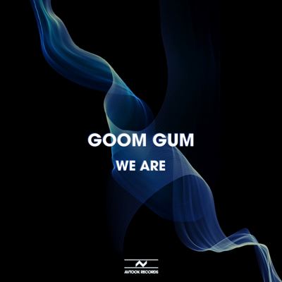 Goom Gum – We Are
