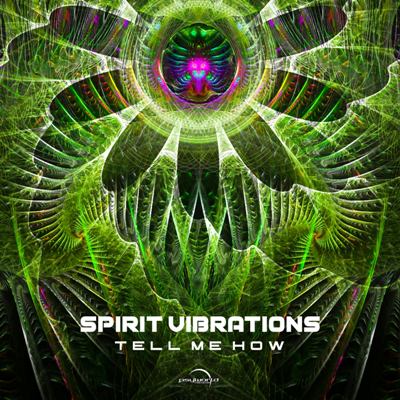 Spirit Vibrations – Tell Me How