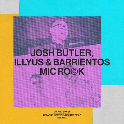 Josh Butler, Illyus, Barrientos – Mic Rock
