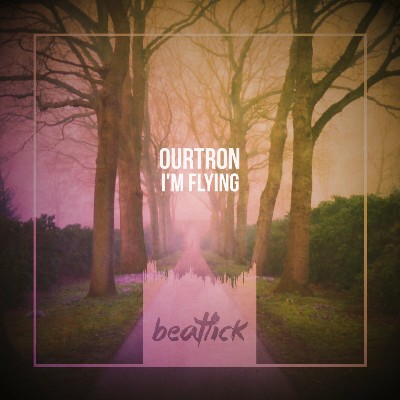 Ourtron – I’m Flying
