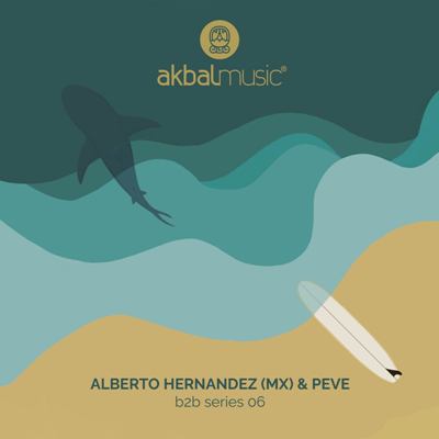 Alberto Hernandez (MX) & Peve – B2B Series 06