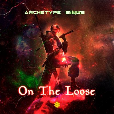 Archetype (BR) & Sinus (BR) – On The Loose
