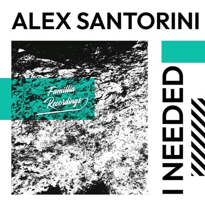 Alex Santorini – I Needed