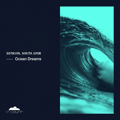 Serkvin & Nikita Grib – Ocean Dreams
