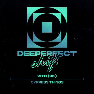 VITO (UK) – Cypress Things