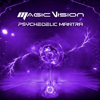 Magic Vision – Psychedelic Mantra