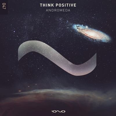Think Positive – Andromeda