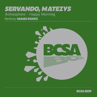 Servando & Matezys – Atmosphere / Happy Morning