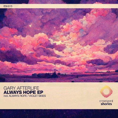 Gary Afterlife – Always Hope