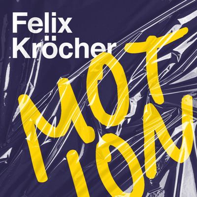 Felix Kröcher – Motion