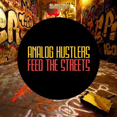 Analog Hustlers – Feed The Streets